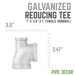 1 in. x 1/2 in. x 1 in. Galvanized Reducing Tee - Sweatfully