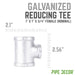 1 in. x 1 in. x 3/4 in. Galvanized Reducing Tee - Sweatfully