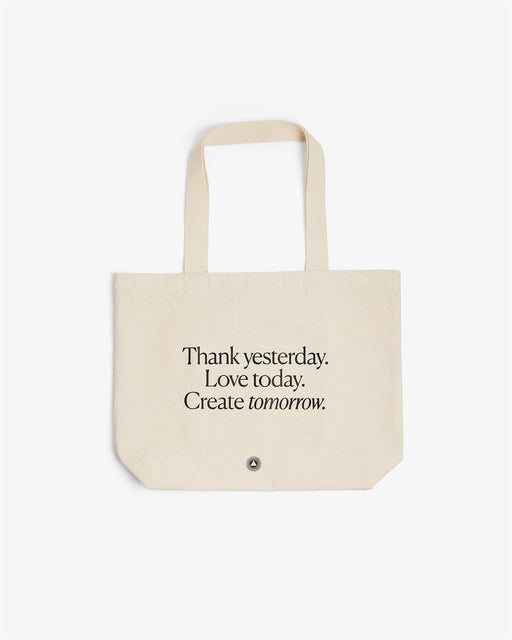 Thank yesterday. Love Today. Create tomorrow. ™ Organic Cotton Tote Bag - Sweatfully